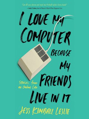 cover image of I Love My Computer Because My Friends Live in It